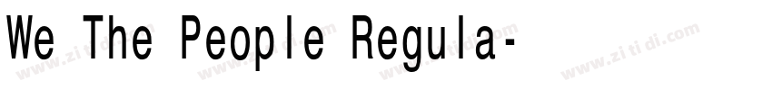 We The People Regula字体转换